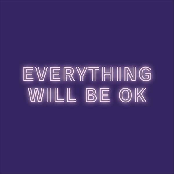 Cover art for Everything Will Be Ok